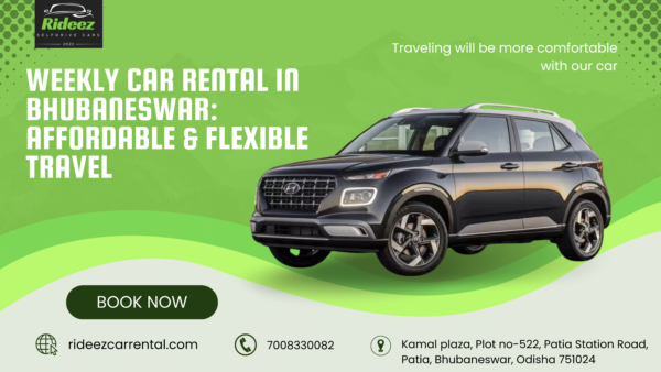 Weekly Car Rental in Bhubaneswar: Affordable & Flexible Travel